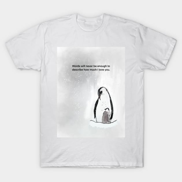 Words will never be enough, penguin family, spirt animal, mum and baby T-Shirt by Treasuredreams